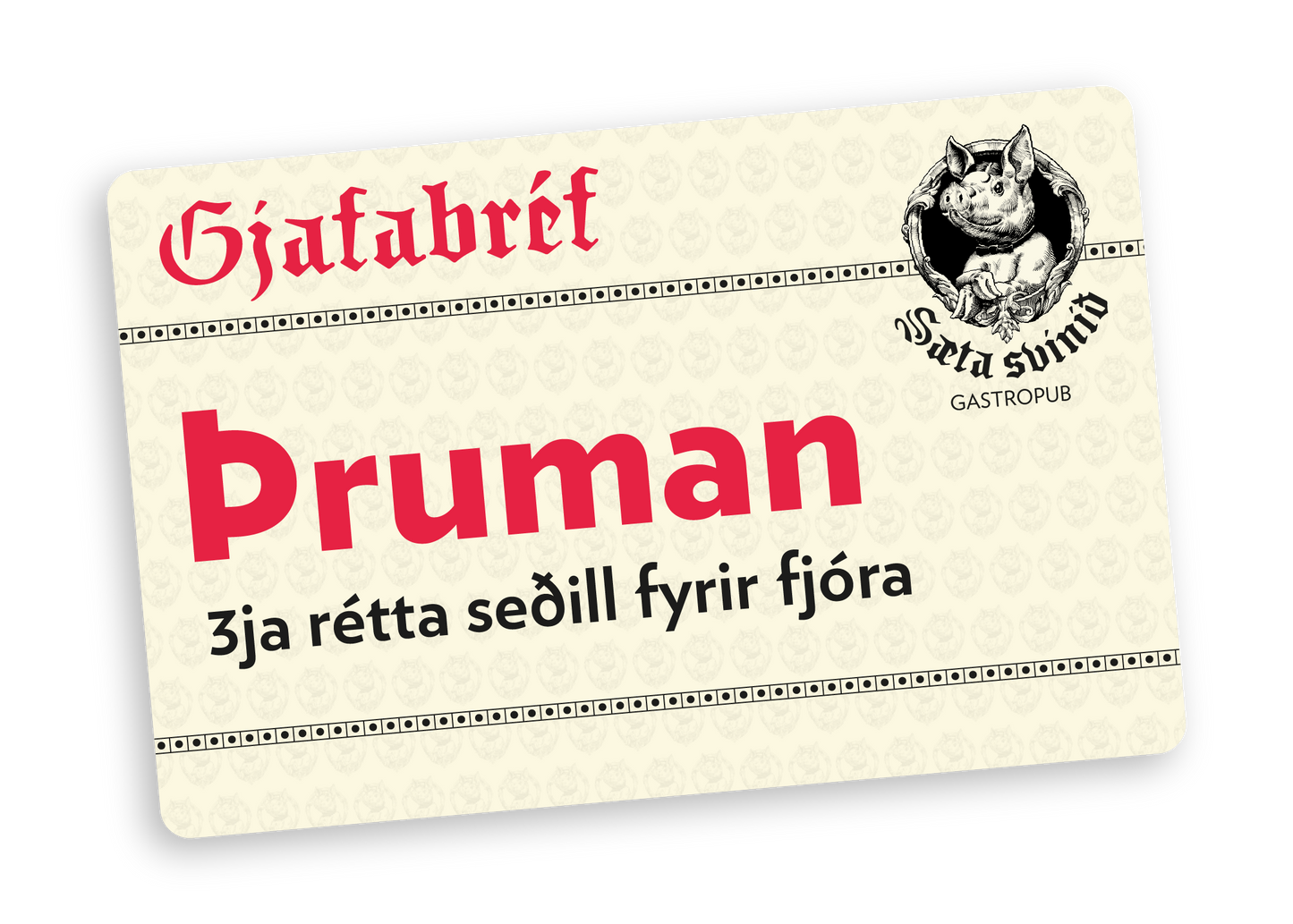 Þriggja rétta þruman fyrir 4 á Sæta Svínið